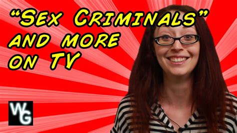 Sex Criminals And More On TV YouTube
