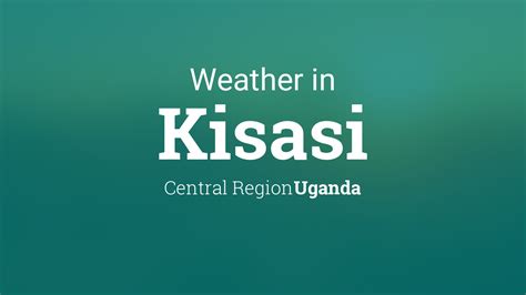 Weather for Kisasi, Uganda