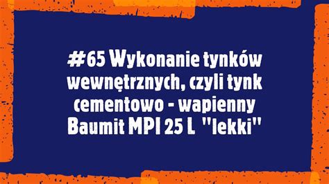 65 Wykonanie tynków wewnętrznych czyli tynk cementowo wapienny Baumit