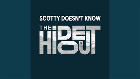 Scotty Doesn T Know Youtube