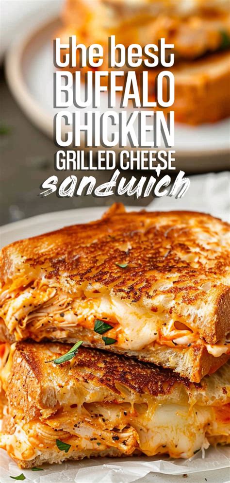 Buffalo Chicken Grilled Cheese Sandwiches 25 Minutes Recipe