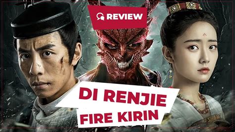 Di Renjie Fire Kirin New Chinese Movie Review