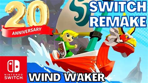 Zelda Wind Waker - Nintendo Switch Remake (20th Anniversary) - YouTube