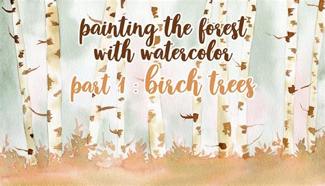 Painting The Forest With Watercolor Part 1 Birch Trees Sarah Van