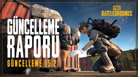 G Ncelleme Raporu Pubg Battlegrounds Artik Crets Z Pubg