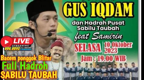 Live Gus Iqdam Dan Hadroh Pusat Sabilu Taubah Di Bacem Gembongan