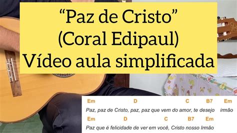 Paz Paz De Cristo Coral Edipaul V Deo Aula Simplificada Viol O