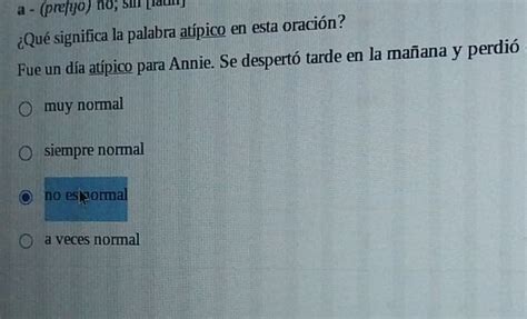 Dia Atípico O Que Significa - ¿qué significa la palabra atípico en esta oración? fue un día atípico ...