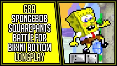 SpongeBob SquarePants Battle For Bikini Bottom 100 Bonus GBA Longplay 40 4Kp60 YouTube