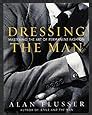 Dressing The Man Mastering The Art Of Permanent Fashion Amazon It