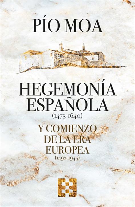 HEGEMONIA ESPAÑOLA 1475 1640 Y COMIENZO DE LA ERA EUROPEA 1492 1945