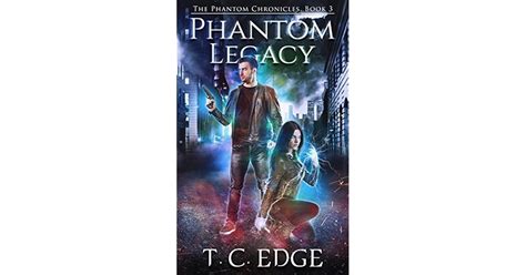 Phantom Legacy The Phantom Chronicles 3 By Tc Edge