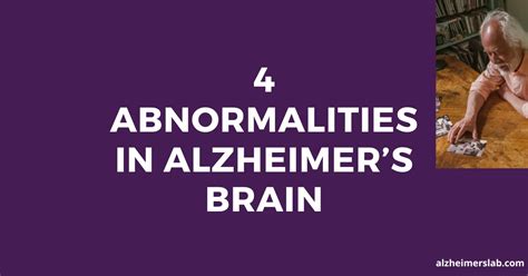 4 Abnormalities in Alzheimer’s Brain | AlzheimersLab