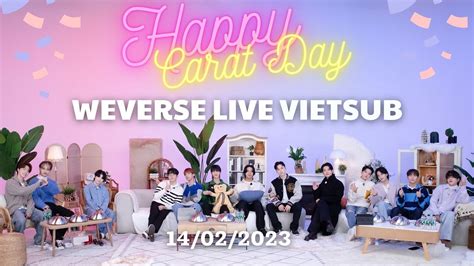 Vietsub Happy Carat Day Seventeen Weverse Live Youtube