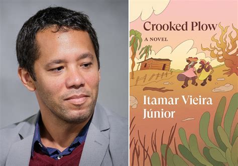 Crooked Plow The New Book Of Itamar Vieira Junior The Brasilians