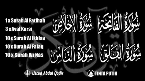 1x Surah Al Fatihah 3x Ayat Kursi 10x Surah Al Ikhlas 10x Surah