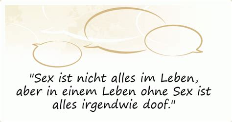 Sex Sprüche Freche und feurige Sprüche über Sex