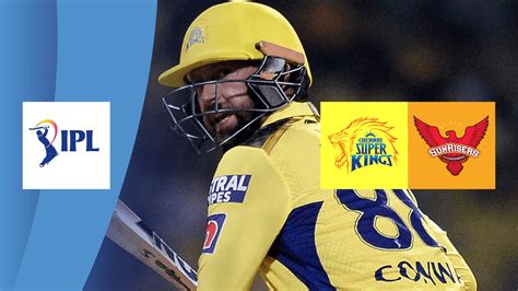 Watch Chennai Super Kings Vs Sunrisers Hyderabad Live Stream Dazn Fo