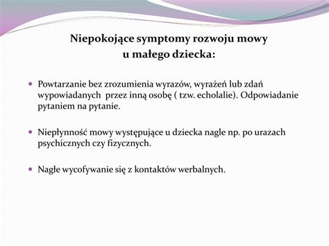 Ppt Kszta Towanie Si Rozwoju Mowy U Dziecka Niepokoj Ce Symptomy