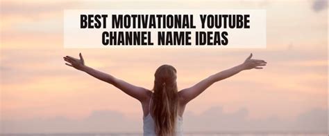 200 Best Motivational Youtube Channel Name Ideas Upd 2023