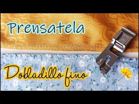 PRENSATELA PARA DOBLADILLOS FINOS Yuyi S Creations YouTube