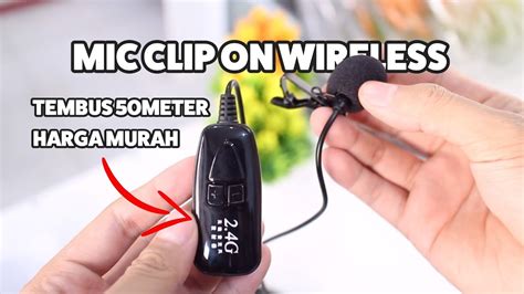 Unboxing Dan Review Mic Clip On Wireless Murah Kualitas Bagus Mic