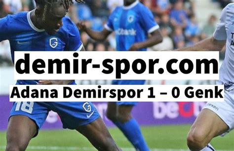 Adana Demirspor Genk Adana Demirspor