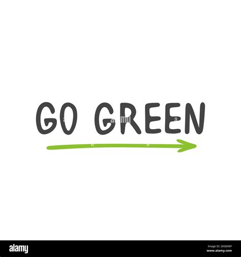 Vector Illustration Handwritten Lettering Of Go Green Template For