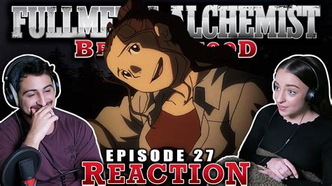 Fullmetal Alchemist Brotherhood Episode 27 REACTION Interlude