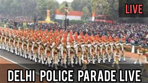 Delhi Police Republic Day Parade Dp Republic Day Parade 2020