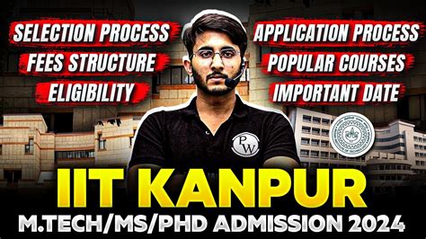 IIT Kanpur MTech MS PhD Admission 2024 Selection Process Fees