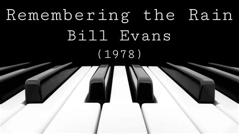 Remembering The Rain Bill Evans Youtube