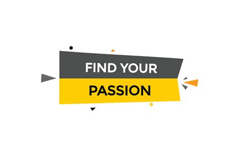 Find Your Passion Vectors Sign Label Bubble Speech Find Your Passion