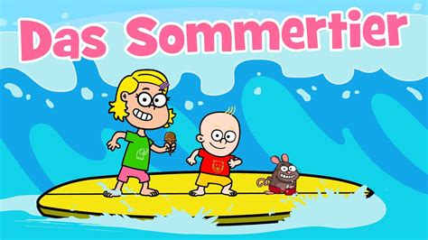 Kinderlied Sommer Ferien Urlaub Das Sommertier Tierlieder Hurra