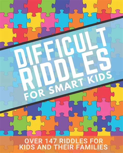 Difficult Riddles For Smart Kids Riddles For Smart Kids Age 8 The