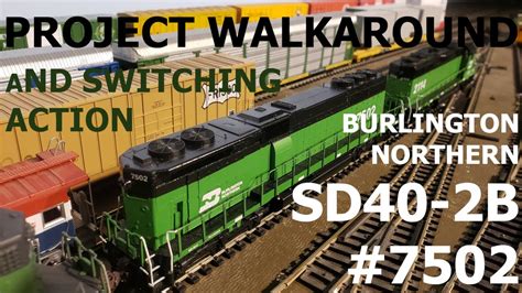 Ho Scale Burlington Northern Sd B Project Walkaround And Switching