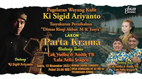 Live Wayang Kulit Ki Sigid Ariyanto Cak Yudho CS Lala Atila Dkk