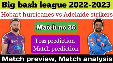 Big Bash 2022 23 Match No 26 Hobart Hurricanes Vs Adelaide Strikers