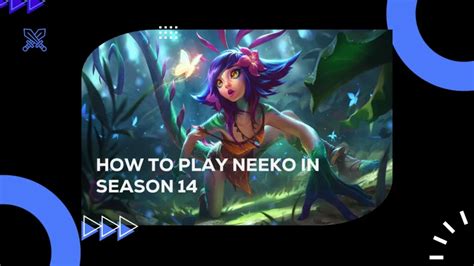 How To Play Neeko In Season 14