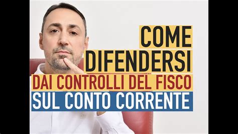 COME DIFENDERSI DAI CONTROLLI DEL FISCO SUL CONTO CORRENTE YouTube