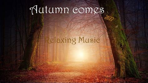 Autumn Music Relaxing Autumn Mix Entspannte Herbstmusik