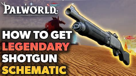 How To Get Legendary Pump Action Shotgun Schematic In Palworld Quick