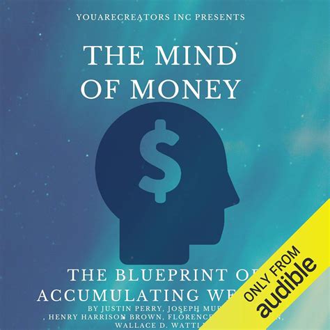 The Mind Of Money The Blueprint Of Accumulating W