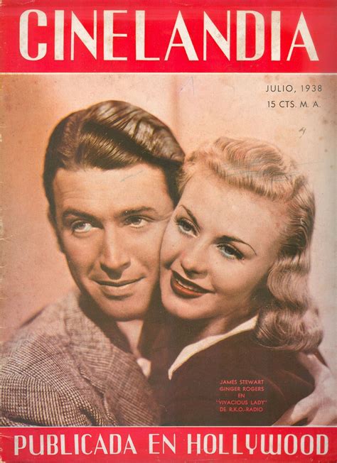 Cinelandia July 1938 James Stewart And Ginger Rogers In Vivacious Lady Ginger Rogers Top