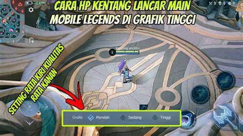 Lancar Main Mobile Legends Setting Smooth Kualitas Grafik Ultra Cara