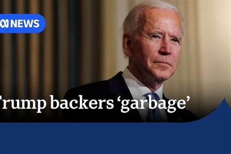 Joe Biden Appears To Call Donald Trumps Supporters ‘garbage Abc News