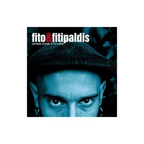 Fito Y Los Fitipaldis Vinilo CD Lo Mas Lejos A Tu Lado Vinilo