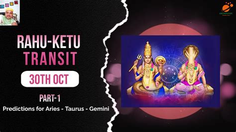 What Are The Rahu Ketu Transit Predictions For You I Part I