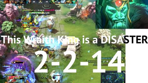 This Wraith King Is A Disaster Kills Assists Dota D