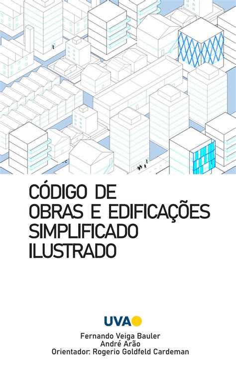 CÓdigo De Obras E EdificaÇÕes Simplificado Ilustrado By Fernando Bauler